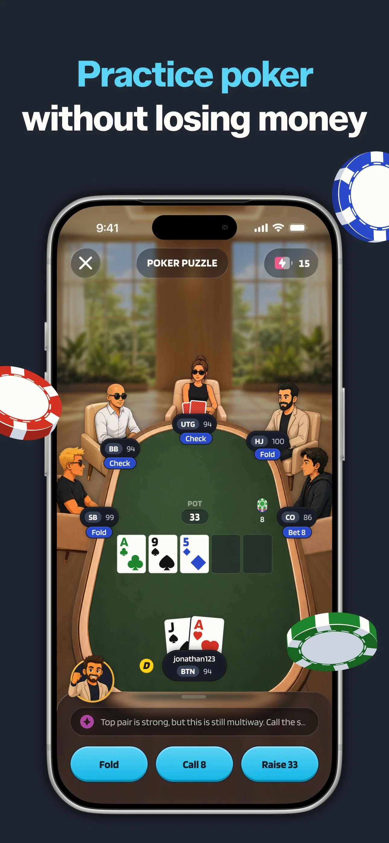 Poker Skill App Store screenshot of a puzzle hand at a six-seat table. The player on the button holds the jack of spades and the ace of hearts on an ace, nine, five flop. The cutoff has bet 8 and the pot shows 33. Above the Fold, Call 8 and Raise 33 buttons, the coach's line begins: Top pair is strong, but this is still multiway.